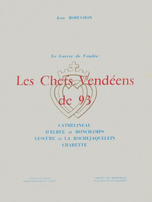 Livrenpoche : Les chefs vendéens de 93 - Jean Robuchon - Livre