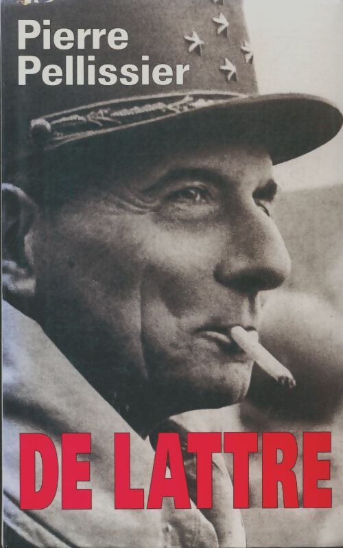 Livrenpoche : De Lattre - Pierre Pellissier - Livre