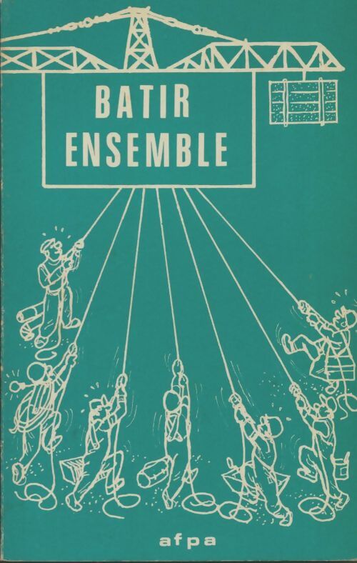 Livrenpoche : Batir ensemble - Collectif - Livre