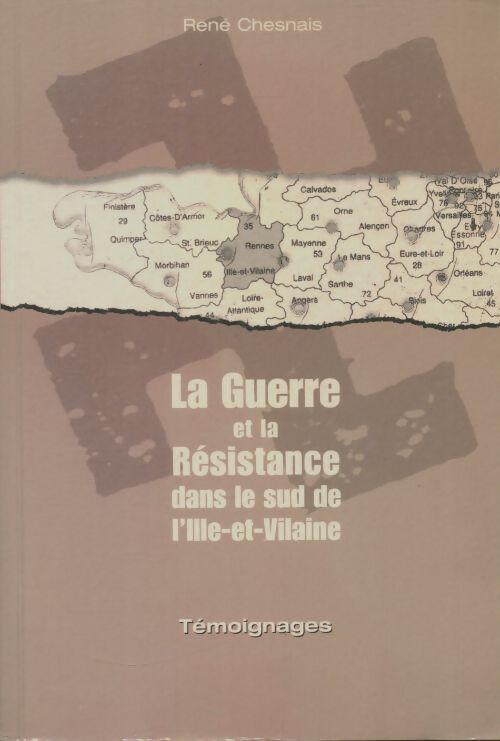 Livrenpoche : La guerre et la résistance dans le sud de l'Ille-et-Vilaine - René Chesnais - Livre