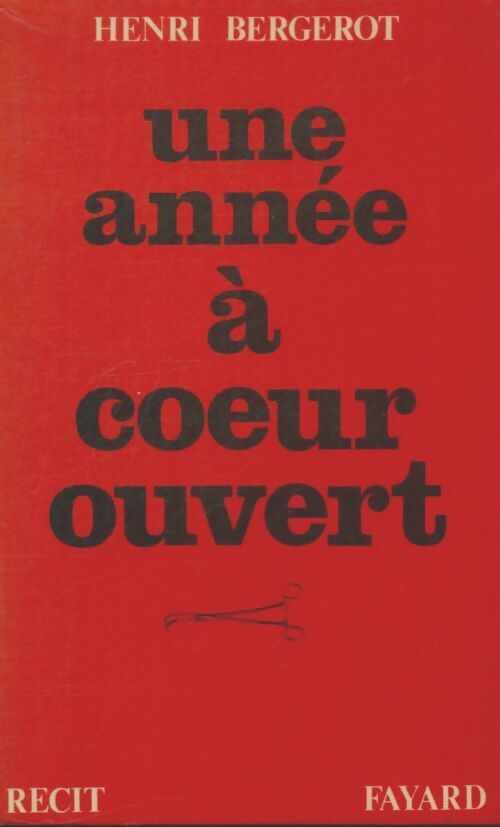 Livrenpoche : Une année à coeur ouvert - Henri Bergerot - Livre