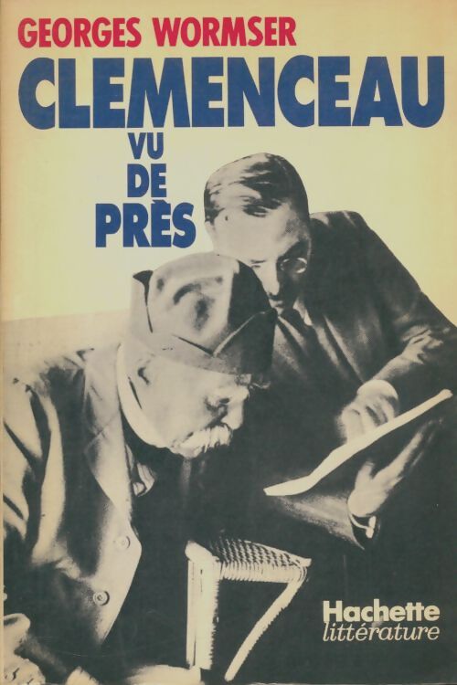 Livrenpoche : Clémenceau vu de près - Georges Wormser - Livre