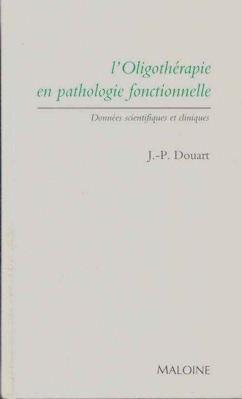 Livrenpoche : L'oligothérapie en pathologie fonctionnelle - Jean-Patrice Douart - Livre