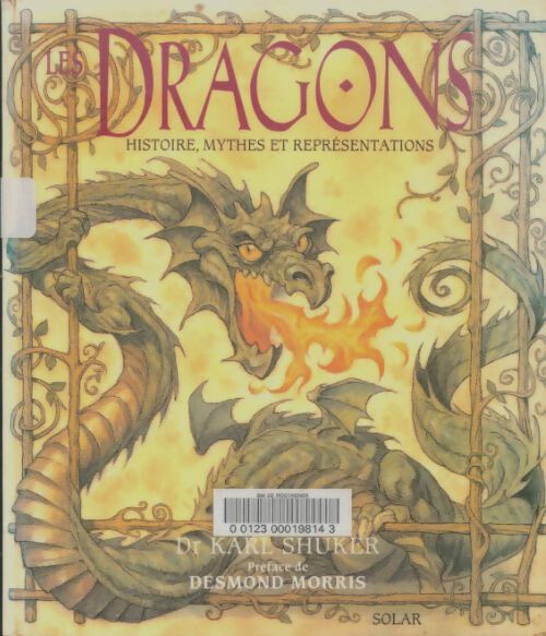 Livrenpoche : Les dragons : Histoire, mythes et représentations - Karl Shuker - Livre