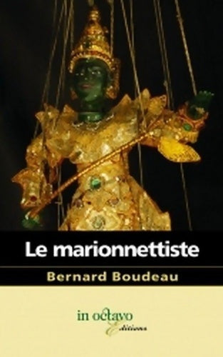 Livrenpoche : Le marionnettiste - Bernard Boudeau - Livre