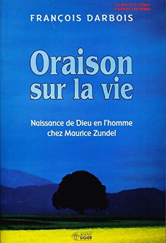 Livrenpoche : Oraison sur la vie - François Darbois - Livre