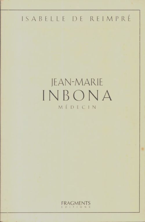 Livrenpoche : Jean-marie Inbona médecin - Isabelle De Reilpré - Livre