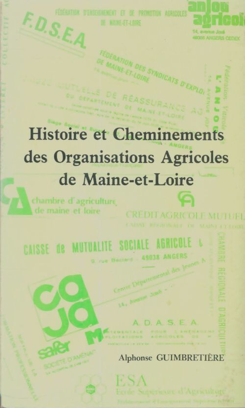 Livrenpoche : Histoire et cheminements des organisations agricoles de Maine-et-Loire - Alphonse Guimbretière - Livre