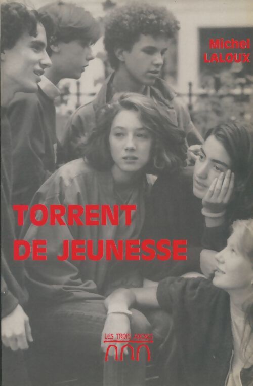 Livrenpoche : Torrent de jeunesse - Michel Laloux - Livre