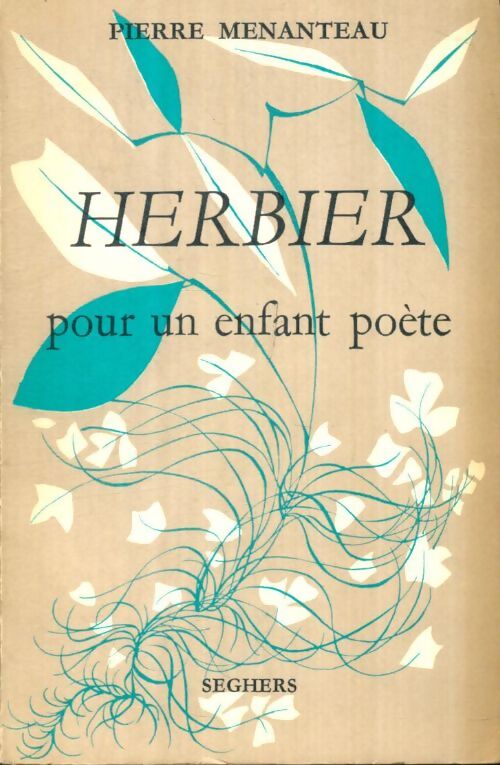 Livrenpoche : Herbier pour un enfant poète - Pierre Menanteau - Livre