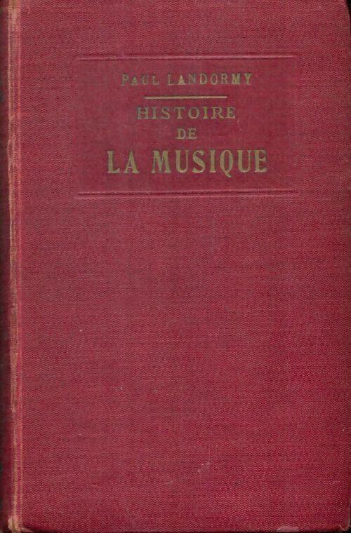 Livrenpoche : Histoire de la musique - Paul Landormy - Livre