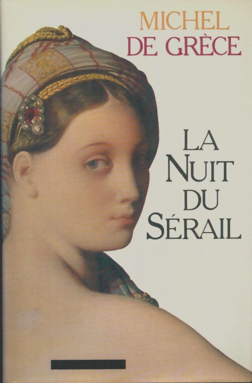 Livrenpoche : La nuit du sérail - Michel De Grèce - Livre