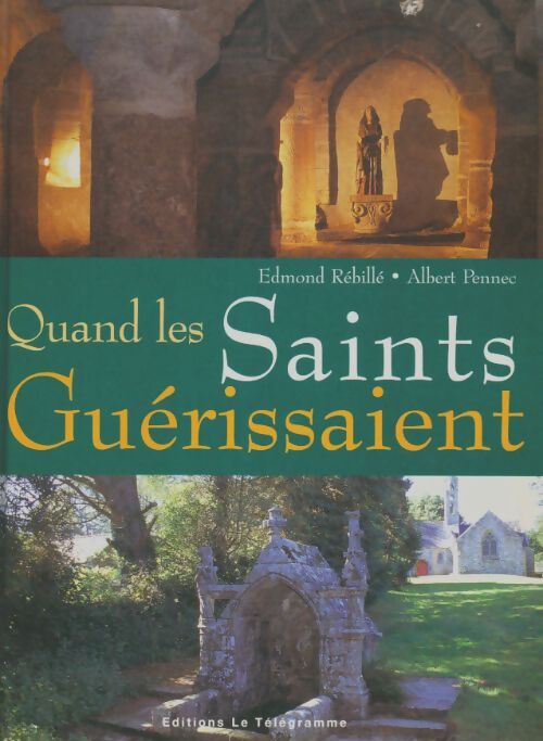 Livrenpoche : Quand les saints guerissaient - Edmond Rébillé - Livre