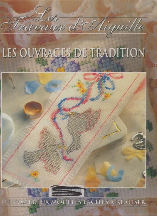 Livrenpoche : Les travaux d'aiguille : Les ouvrages de tradition - Collectif - Livre