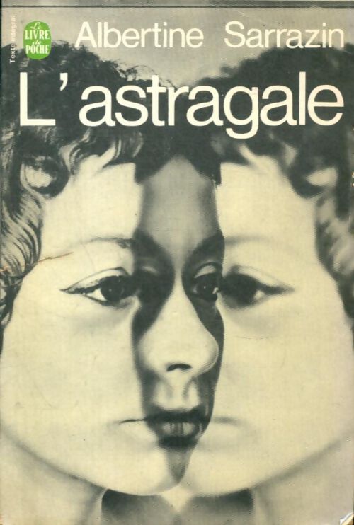 Livrenpoche : L'astragale - Albertine Sarrazin - Livre
