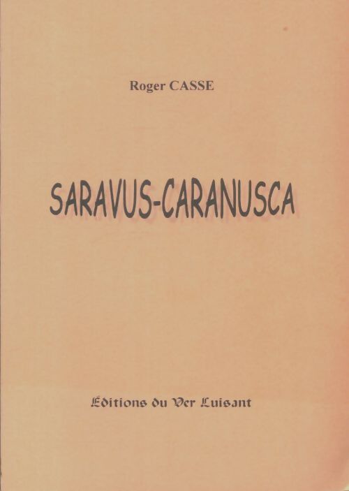 Livrenpoche : Saravus-caranusca - Roger Casse - Livre