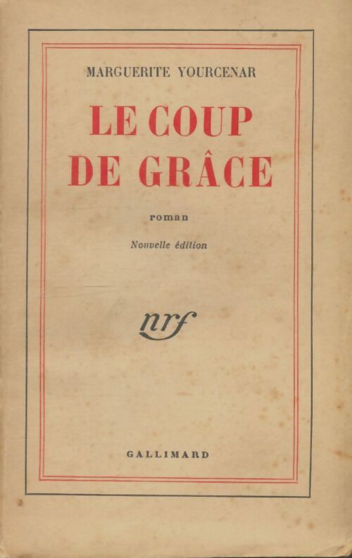 Livrenpoche : Le coup de grâce - Marguerite Yourcenar - Livre