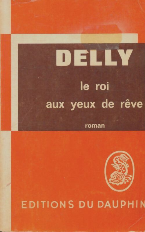 Livrenpoche : Le roi aux yeux de rêve - Delly - Livre