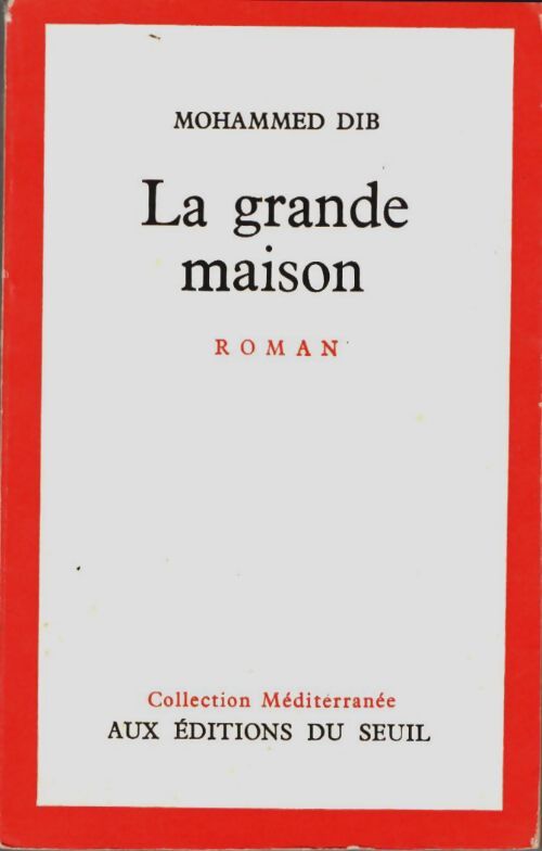 Livrenpoche : La grande maison - Mohammed Dib - Livre