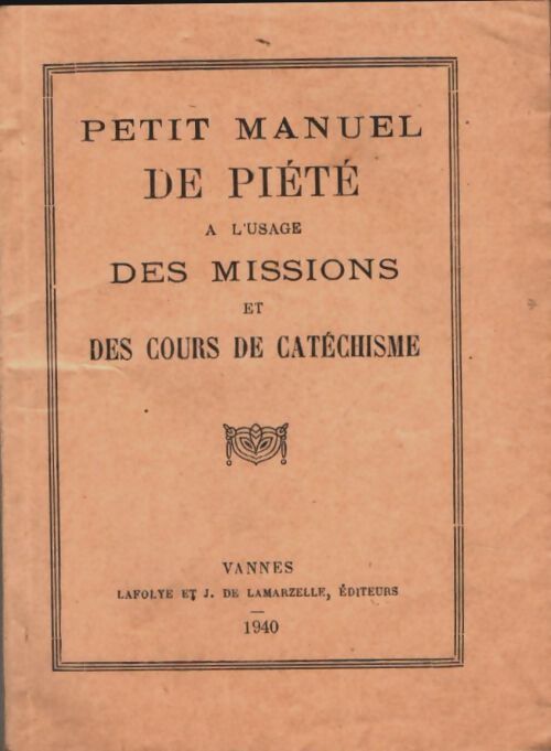 Livrenpoche : Petit manuel de piété à l'usage des missions et des cours de catéchisme - Collectif - Livre