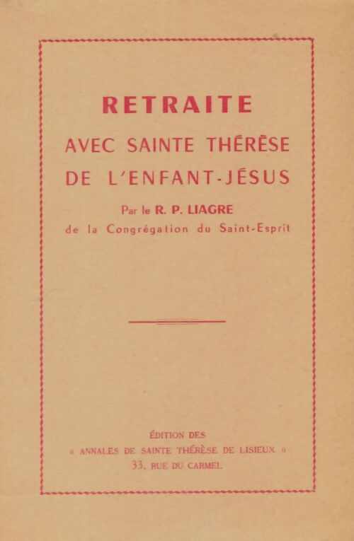 Livrenpoche : Retraite avec Sainte Thérèse de l'enfant-Jésus - R.P Liagre - Livre