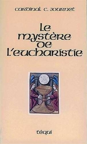 Livrenpoche : Le mystère de l'eucharistie - Charles Journet - Livre