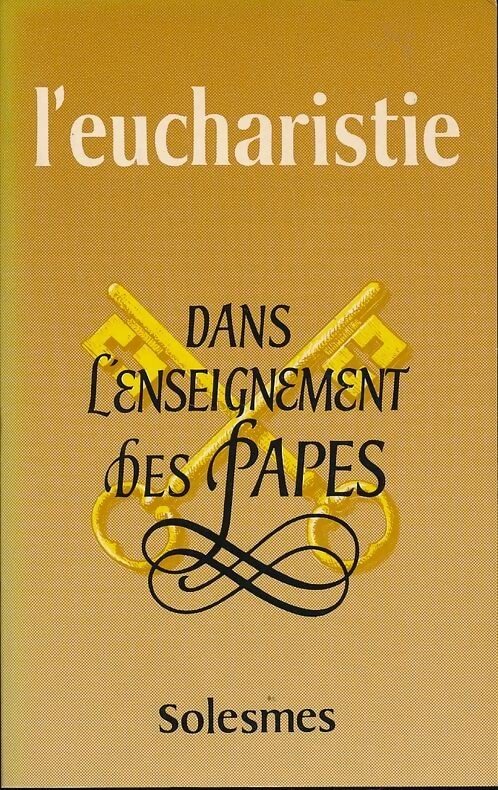 Livrenpoche : L'eucharistie dans l'enseignement des papes - Collectif - Livre