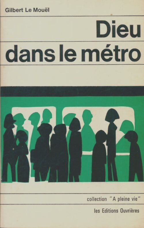 Livrenpoche : Dieu dans le métro - Gilbert Le Mouël - Livre