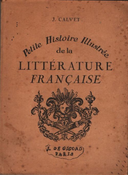 Livrenpoche : Petite histoire illustrée de la littérature française - J. Calvet - Livre