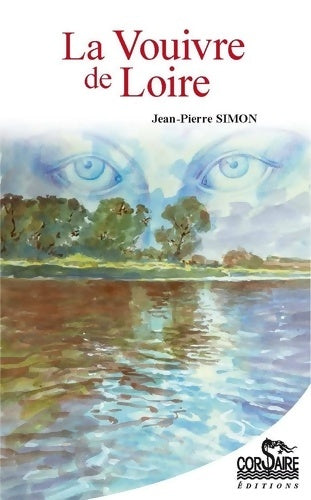 Livrenpoche : La vouivre de Loire - Jean-Pierre Simon - Livre