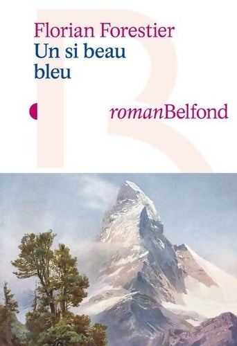 Livrenpoche : Un si beau bleu - Florian Forestier - Livre
