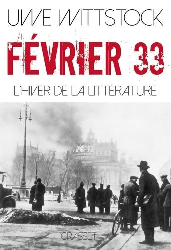 Livrenpoche : Février 33 : L'hiver de la littérature - Uwe Wittstock - Livre