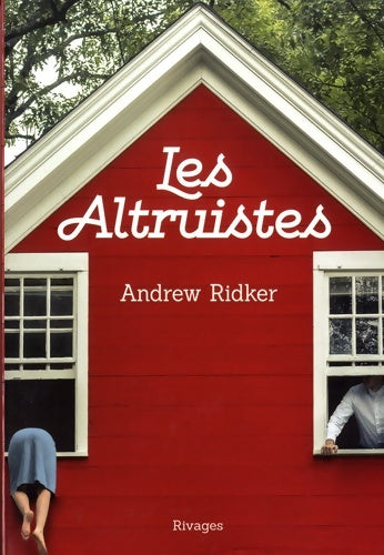 Livrenpoche : Les altruistes - Andrew Ridker - Livre