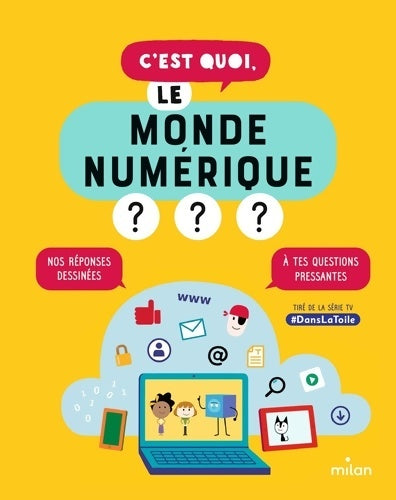 Livrenpoche : C'est quoi le monde numérique ? - Nathalie Dargent - Livre