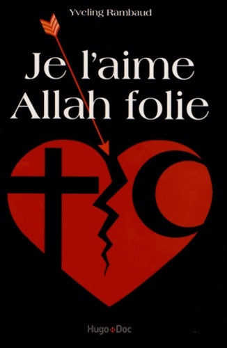 Livrenpoche : Je l'aime allah folie - Yveling Rambaud - Livre
