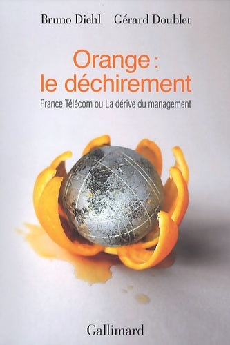 Livrenpoche : Orange : Le déchirement: France Télécom ou La dérive du management - Gérard Doublet - Livre