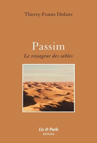 Livrenpoche : Passim : Le voyageur des sables - Thierry-Frantz Dislaire - Livre