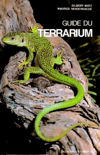Livrenpoche : Guide du terrarium : Technique amphibiens reptiles - Gilbert Matz - Livre