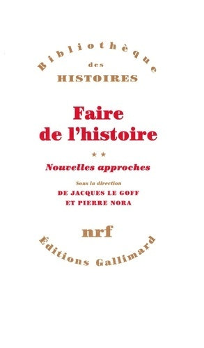 Livrenpoche : Faire de l'histoire : Nouveaux problèmes nouvelles approches nouveaux objets - Collectif - Livre