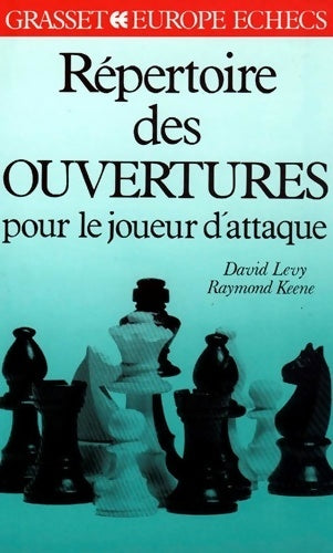 Livrenpoche : Répertoire des ouvertures pour le joueur d'attaque - Raymond Keene - Livre
