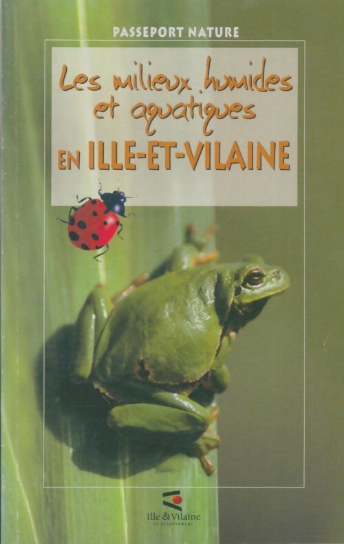 Livrenpoche : Les milieux humides et aquatiques en Ille-et-Vilaine - Collectif - Livre