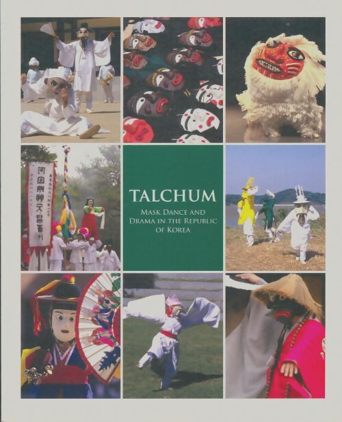 Livrenpoche : Talchum : Mask dance and drama in the Republic of Korea - Collectif - Livre