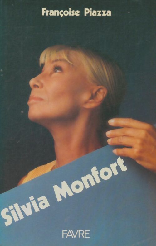 Livrenpoche : Silvia Monfort - Françoise Piazza - Livre