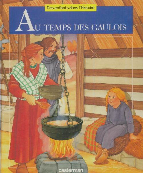 Livrenpoche : Au temps des gaulois - Françoise Lebrun - Livre