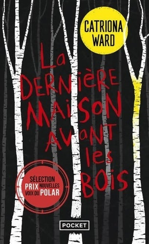 Livrenpoche : La Dernière Maison avant les bois - Catriona WARD - Livre