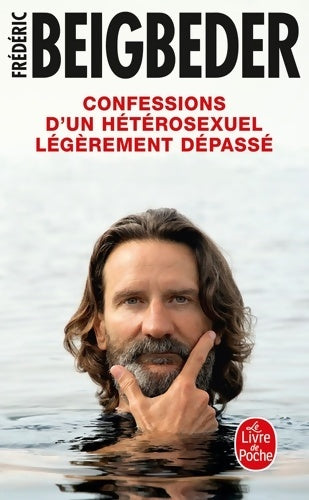 Livrenpoche : Confessions d'un hétérosexuel légèrement dépassé - Frédéric Beigbeder - Livre