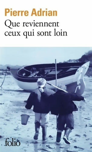 Livrenpoche : Que reviennent ceux qui sont loin - Pierre Adrian - Livre