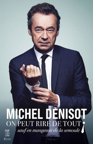 Livrenpoche : On peut rire de tout : Sauf en mangeant de la semoule ! - Michel Denisot - Livre