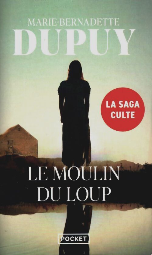Livrenpoche : Le moulin du loup - Marie-Bernadette Dupuy - Livre