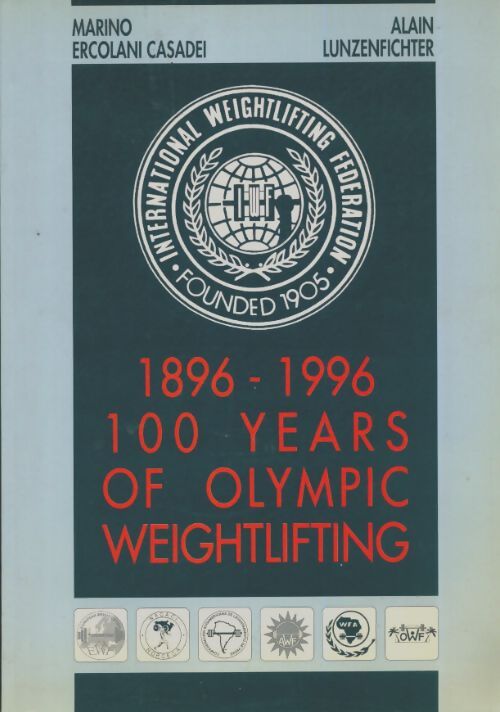 Livrenpoche : 1896-1996 100 years of olympic weightlifting - Collectif - Livre